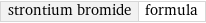 strontium bromide | formula