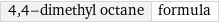 4, 4-dimethyl octane | formula