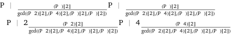 P | _(((P | )[[2]])/gcd((P | 2)[[2]], (P | 4)[[2]], (P | )[[2]], (P | )[[2]]))P | _(((P | )[[2]])/gcd((P | 2)[[2]], (P | 4)[[2]], (P | )[[2]], (P | )[[2]]))P | 2_(((P | 2)[[2]])/gcd((P | 2)[[2]], (P | 4)[[2]], (P | )[[2]], (P | )[[2]]))P | 4_(((P | 4)[[2]])/gcd((P | 2)[[2]], (P | 4)[[2]], (P | )[[2]], (P | )[[2]]))