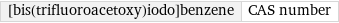 [bis(trifluoroacetoxy)iodo]benzene | CAS number