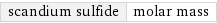 scandium sulfide | molar mass