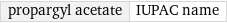 propargyl acetate | IUPAC name