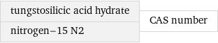 tungstosilicic acid hydrate nitrogen-15 N2 | CAS number