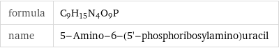 formula | C_9H_15N_4O_9P name | 5-Amino-6-(5'-phosphoribosylamino)uracil