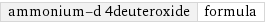 ammonium-d 4deuteroxide | formula