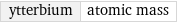 ytterbium | atomic mass