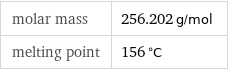 molar mass | 256.202 g/mol melting point | 156 °C