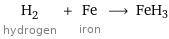 H_2 hydrogen + Fe iron ⟶ FeH3