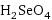 H_2SeO_4