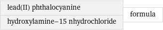 lead(II) phthalocyanine hydroxylamine-15 nhydrochloride | formula