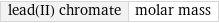 lead(II) chromate | molar mass