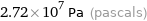 2.72×10^7 Pa (pascals)