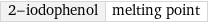 2-iodophenol | melting point