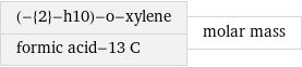 (-{2}-h10)-o-xylene formic acid-13 C | molar mass