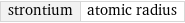 strontium | atomic radius