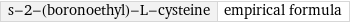 s-2-(boronoethyl)-L-cysteine | empirical formula