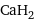 CaH_2