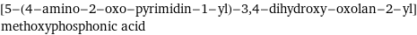 [5-(4-amino-2-oxo-pyrimidin-1-yl)-3, 4-dihydroxy-oxolan-2-yl]methoxyphosphonic acid