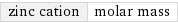 zinc cation | molar mass