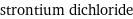 strontium dichloride