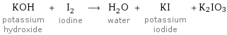 KOH potassium hydroxide + I_2 iodine ⟶ H_2O water + KI potassium iodide + K2IO3