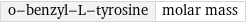 o-benzyl-L-tyrosine | molar mass