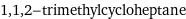 1, 1, 2-trimethylcycloheptane