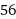 56