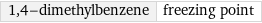 1, 4-dimethylbenzene | freezing point