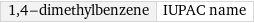 1, 4-dimethylbenzene | IUPAC name