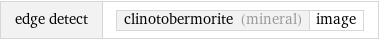 edge detect | clinotobermorite (mineral) | image