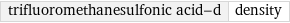 trifluoromethanesulfonic acid-d | density