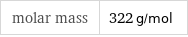 molar mass | 322 g/mol