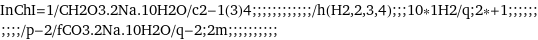 InChI=1/CH2O3.2Na.10H2O/c2-1(3)4;;;;;;;;;;;;/h(H2, 2, 3, 4);;;10*1H2/q;2*+1;;;;;;;;;;/p-2/fCO3.2Na.10H2O/q-2;2m;;;;;;;;;;