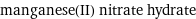 manganese(II) nitrate hydrate