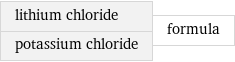 lithium chloride potassium chloride | formula