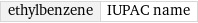 ethylbenzene | IUPAC name