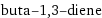 buta-1, 3-diene