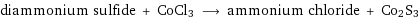 diammonium sulfide + CoCl3 ⟶ ammonium chloride + Co2S3