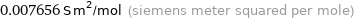 0.007656 S m^2/mol (siemens meter squared per mole)