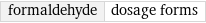 formaldehyde | dosage forms