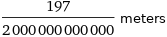 197/2000000000000 meters