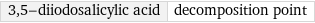 3, 5-diiodosalicylic acid | decomposition point