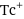 Tc^+