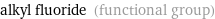 alkyl fluoride (functional group)