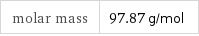 molar mass | 97.87 g/mol