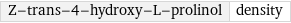 Z-trans-4-hydroxy-L-prolinol | density