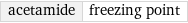 acetamide | freezing point