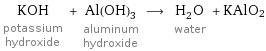 KOH potassium hydroxide + Al(OH)_3 aluminum hydroxide ⟶ H_2O water + KAlO2