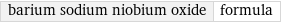 barium sodium niobium oxide | formula